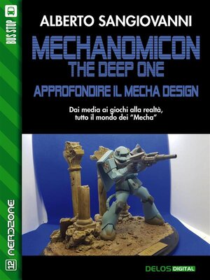 cover image of Mechanomicon. the Deep One. Approfondire il mecha design